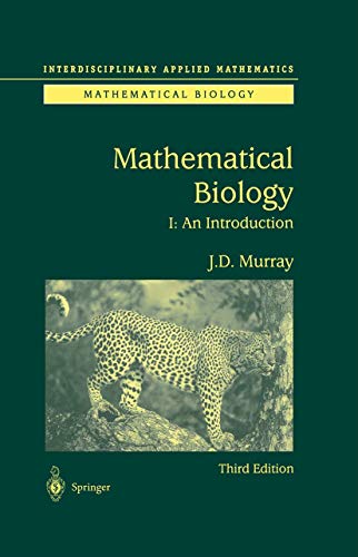 Mathematical Biology: I. An Introduction (Interdisciplinary Applied Mathematics, 17)