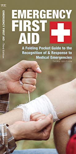 Emergency First Aid: A Folding Pocket Guide to the Recognition of & Response to Medical Emergencies (Outdoor Skills and Preparedness)