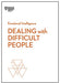 Dealing with Difficult People (HBR Emotional Intelligence Series)