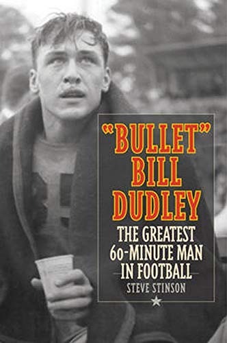 "Bullet" Bill Dudley: The Greatest 60-Minute Man in Football
