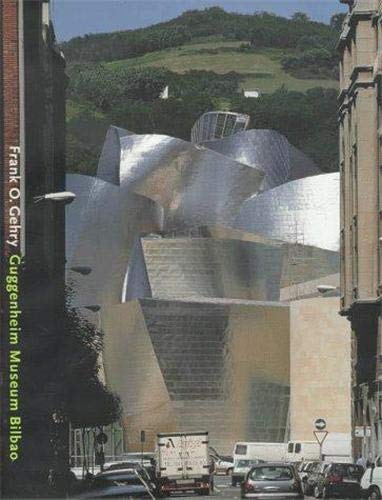 Frank O. Gehry Guggenheim Museum Bilbao /anglais