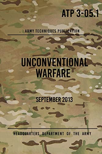 ATP 3-05.1 Unconventional Warfare: September, 2013