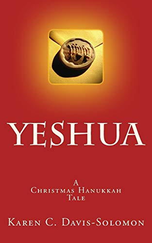 Yeshua: A Christmas Hanukkah Tale