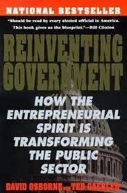 Reinventing Government: How The Enrepreneurial Spirit Is Transforming The Public Sector