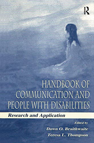 Handbook of Communication and People With Disabilities: Research and Application (Routledge Communication Series)