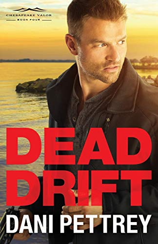 Dead Drift: An FBI Mystery Suspense Thriller Workplace Second Chance Romance (Chesapeake Valor)
