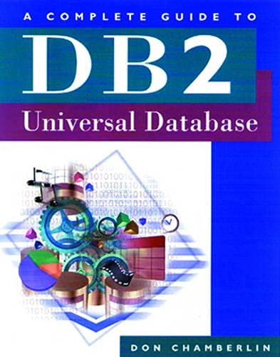 A Complete Guide to DB2 Universal Database (The Morgan Kaufmann Series in Data Management Systems)