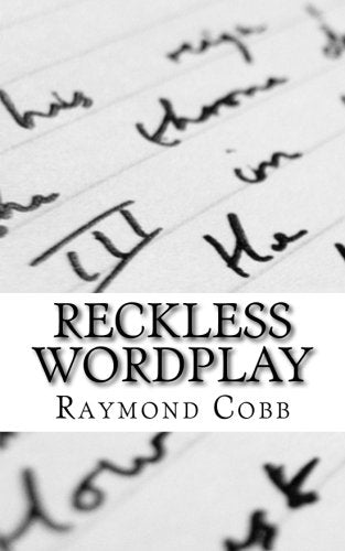 Reckless Wordplay