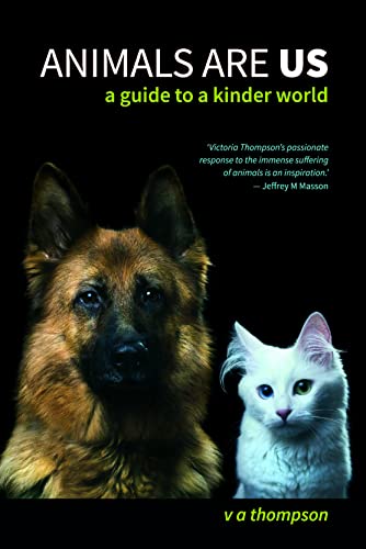 Animals Are Us: A Guide to a Kinder World