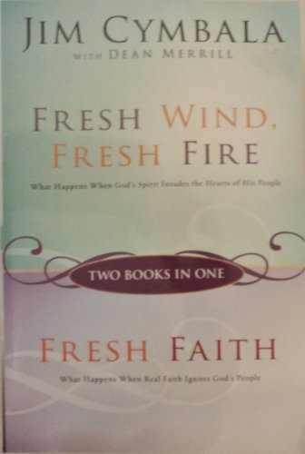 Fresh Wind, Fresh Fire and Fresh Faith (Two Books in One)