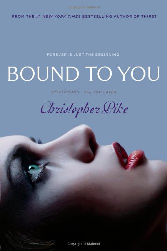 Bound to You: Spellbound; See You Later