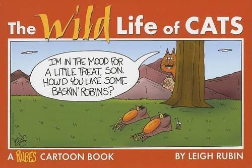 The Wild Life of Cats: A Rubes Cartoon Book