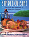 Simple Cuisine: The Easy, New Approach to Four-Star Cooking