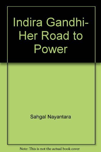 Indira Gandhi, Her Road to Power