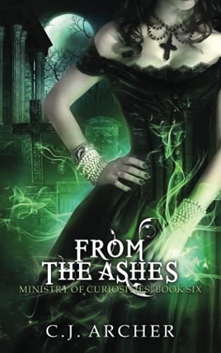 From The Ashes (The Ministry of Curiosities)