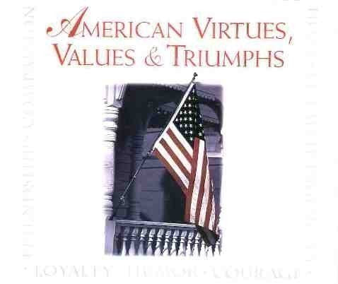 American virtues, values & triumphs