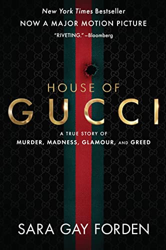 The House of Gucci [Movie Tie-in]: A True Story of Murder, Madness, Glamour, and Greed