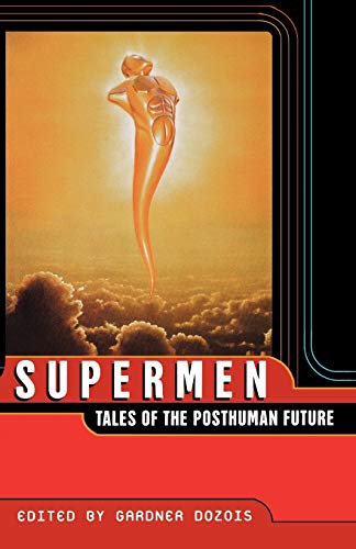 Supermen: Tales of the Posthuman Future