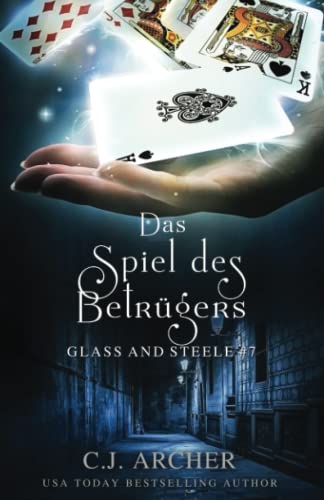 Das Spiel des Betrgers: Glass and Steele (Glass and Steele Serie) (German Edition)