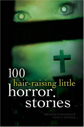 100 Hair-Raising Little Horror Stories