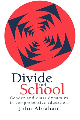 Divide And School: Gender And Class Dynamics In Comprehensive Education