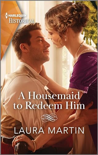 A Housemaid to Redeem Him (Harlequin Historical)