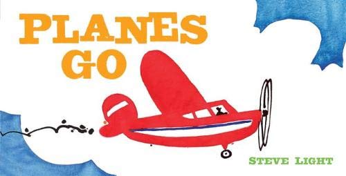 Planes Go: (Airplane Books for Kids 2-4, Transporation Books for Kids) (Vehicle Boardbooks)
