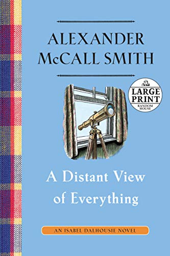 A Distant View of Everything: An Isabel Dalhousie Novel (11) (Isabel Dalhousie Series)