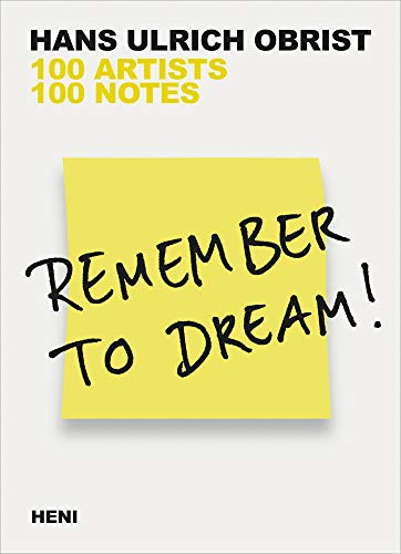 Remember to Dream!: 100 Artists, 100 Notes