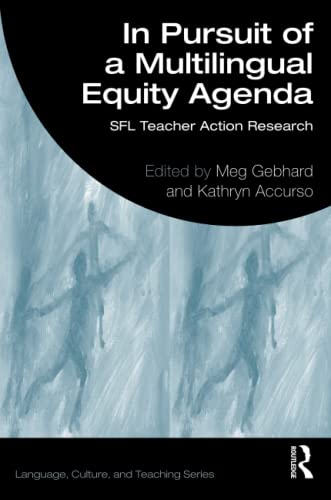 In Pursuit of a Multilingual Equity Agenda (Language, Culture, and Teaching Series)