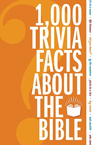 1,000 Trivia Facts About the Bible