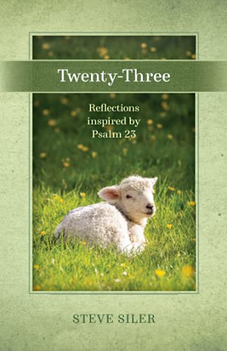 Twenty-Three: Reflections Inspired by Psalm 23