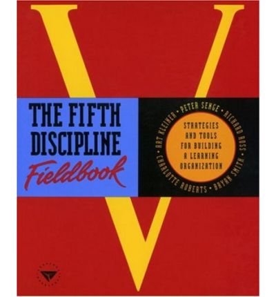 The Fifth Discipline FieldbookTHE FIFTH DISCIPLINE FIELDBOOK by Senge, Peter M. (Author) on Jun-20-1994 Paperback