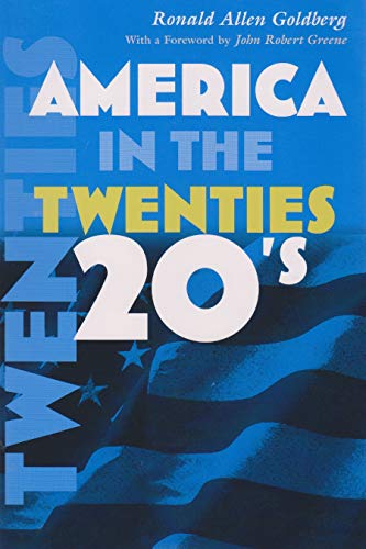 America in the Twenties (America in the Twentieth Century)