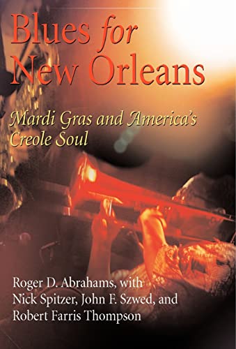 Blues for New Orleans: Mardi Gras And America's Creole Soul (The City in the Twenty-First Century)
