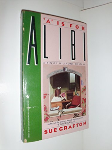 "A" IS FOR ALIBI (Kinsey Millhone Mysteries (Paperback))