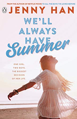 We'll Always Have Summer: Book 3 in the Summer I Turned Pretty Series