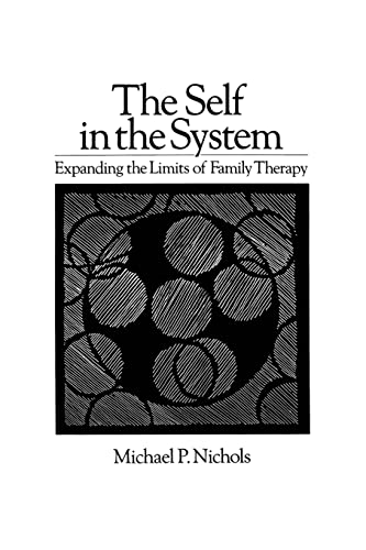 The Self In The System: Expanding The Limits Of Family Therapy