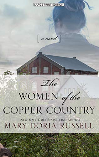 The Women of the Copper Country (Thorndike Press Large Print Historical Fiction)