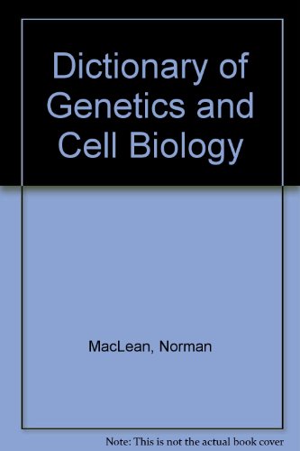 Dictionary of Genetics and Cell Biology