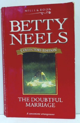 A Doubtful Marriage (Betty Neels Collector's Editions)