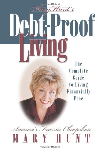 Debt-Proof Living: The Complete Guide to Living Financially Free