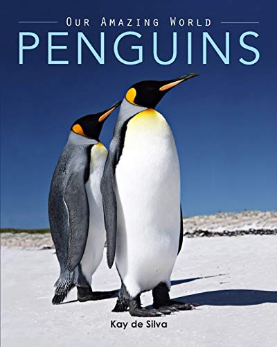 Penguins: Amazing Pictures & Fun Facts on Animals in Nature