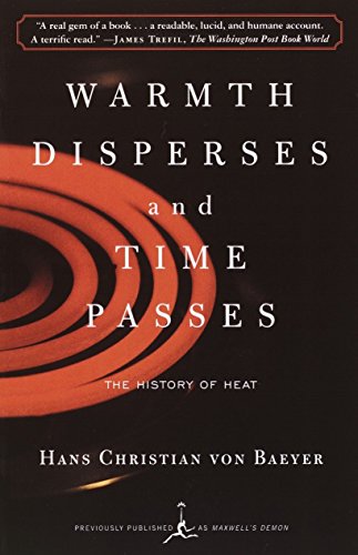 Warmth Disperses and Time Passes: The History of Heat (Modern Library (Paperback))
