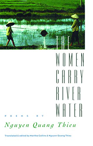 The Women Carry River Water: Poems (Vietnamese Literature)