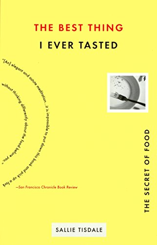 Best Thing I Ever Tasted: The Secret of Food