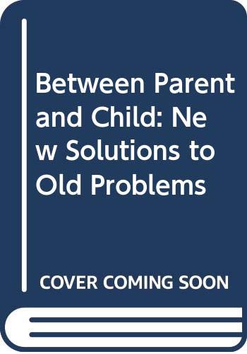 Between Parent and Child: New Solutions to Old Problems