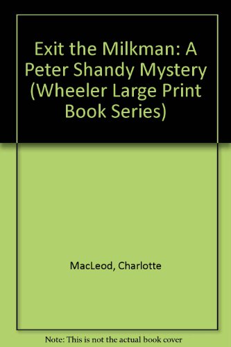 Exit the Milkman: A Peter Shandy Mystery