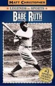 Babe Ruth (Matt Christopher Legends in Sports)
