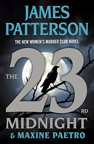The 23rd Midnight: If You Havent Read the Women's Murder Club, Start Here (A Women's Murder Club Thriller, 23)